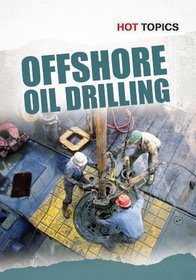 Off-Shore Oil Drilling (Hot Topics)