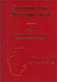 Louisiana's Loss, Mississippi's Gain; the history of Hancock County, Mississippi: From the Stone Age to the Space Age