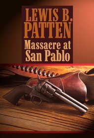 Massacre at San Pablo (Western Standard Series)