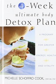 The 4-Week Ultimate Body Detox Plan: A Program for Greater Energy, Health, and Vitality