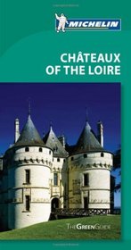 Michelin Green Guide Chateaux of the Loire, 9e (Michelin Green Guide: Chateaux of the Loire English Edition)