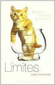 Limites, Donde Tu Terminas, Yo Empiezo / Are Your Boundaries Being Violated? (Spanish Edition)