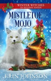 Mistletoe Mojo: A Christmas Paranormal Cozy Mystery