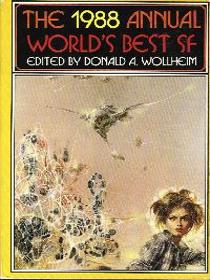 The 1988 Annual World's Best SF