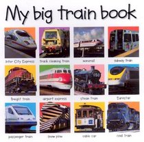 My Big Train Book (Priddy Books Big Ideas for Little People)