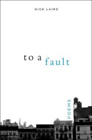 To a Fault: Poems