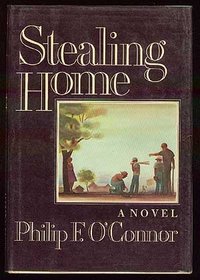 Stealing Home: A Novel