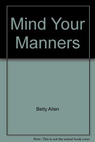 Mind Your Manners