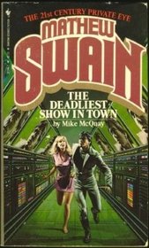 Mathew Swain: The Deadliest Show in Town