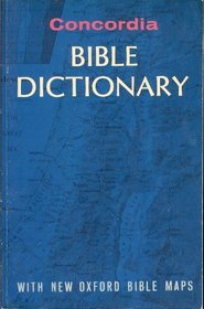 The Concordia Bible Dictionary