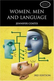 Women, Men and Language: A Sociolinguistic Account of Gender Differences in Language (3rd Edition) (Studies in Language and Linguistics)