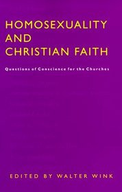 Homosexuality and Christian Faith: Questions of Conscience for the Churches