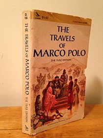 The Book of Ser Marco Polo, the Venetian, Concerning the Kingdoms and the Marvels of the East