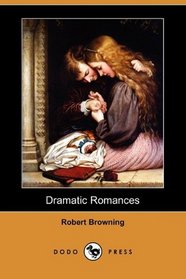 Dramatic Romances (Dodo Press)