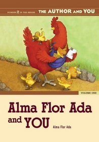 Alma Flor Ada and YOU Volume I (The Author and You)