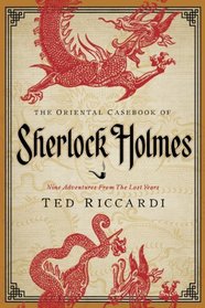 The Oriental Casebook of Sherlock Holmes: Nine Adventures from the Lost Years (Pegasus Crime)