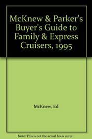 McKnew & Parker's Buyer's Guide to Family & Express Cruisers, 1995