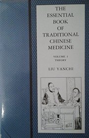 The Essential Book of Traditional Chinese Medicine: Theory