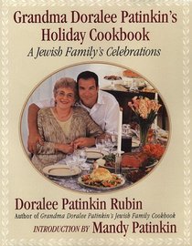 Grandma Doralee Patinkin's Holiday Cookbook: A Jewish Family's Celebrations