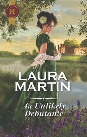 An Unlikely Debutante (Harlequin Historical, No 1361)