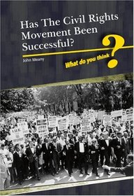 Was the Civil Rights Movement Successful? (What Do You Think?)