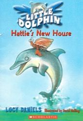 Hattie's New House (Little Dolphin, Bk 1)