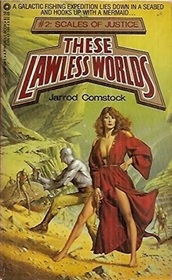 Scales of Justice (These Lawless Worlds, Bk 2)