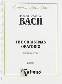 The Christmas Oratorio (Kalmus Edition)