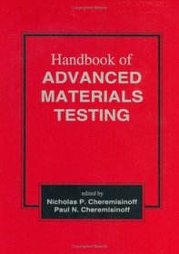 Handbook of Advanced Materials Testing (Materials Engineering)