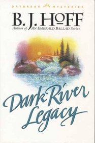 Dark River Legacy (Daybreak, Bk 5)