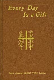 Every Day Is a Gift: Minute Meditations for Everyday Taken from the Holy Bible and the st Joseph Giant Type Edition/No. 196/22