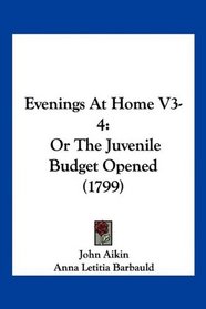 Evenings At Home V3-4: Or The Juvenile Budget Opened (1799)