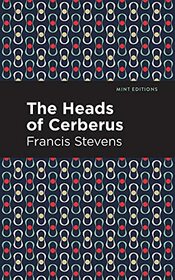 The Heads of Cerberus (Mint Editions)