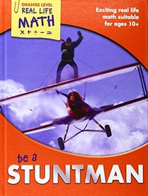 Be a Stuntman (Real Life Math - Orange Level)