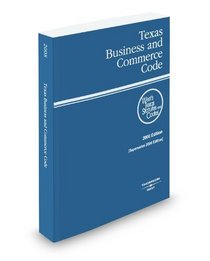 Texas Business and Commerce Code, 2008 ed. (West's Texas Statutes and Codes) (Texas Business and Commercial Code)