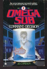 Command Decision (Omega Sub, No 2)