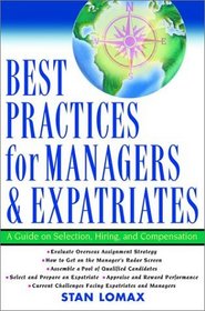 Best Practices for Managers and Expatriates: A Guide on Selection, Hiring and Compensation