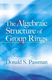 The Algebraic Structure of Group Rings (Dover Books on Mathematics)