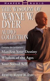 The Wisdom of Wayne W. Dyer Audio Collection