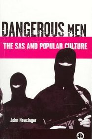 Dangerous Men: The Sas and Popular Culture