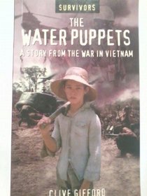 The Water Puppets: A Story from the War in Vietnam