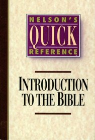 Nelson's Quick Reference Introduction to the Bible (Nelson's Quick Reference Series)