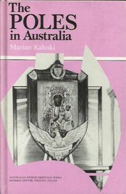 The Poles in Australia (Australian ethnic heritage series)
