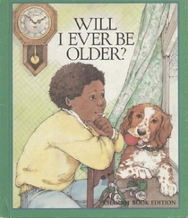 Will I Ever Be Older (Grade 1-3)