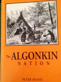 The Algonkin nation: The Algonkins of the Ottawa Valley : an historical outline