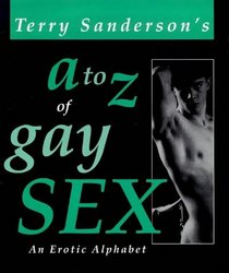 Terry Sanderson's A-Z of Gay Sex: An Erotic Alphabet