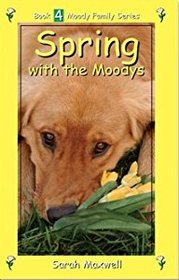 Spring with the Moodys (Moody Family, Bk 4)