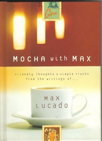 Mocha with Max:  Friendly Thoughs & Simple Truths