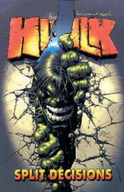 Incredible Hulk, Vol 6: Split Decisions