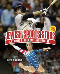 Jewish Sports Stars: Athletic Heroes Past and Present